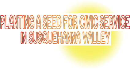 Planting a seed for civic service in Susquehanna Valley
