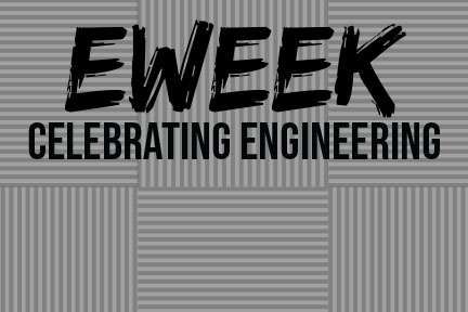 E-Week: Celebrating engineering