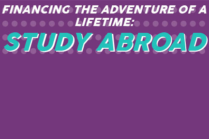 Financing the adventure of a lifetime: study abroad